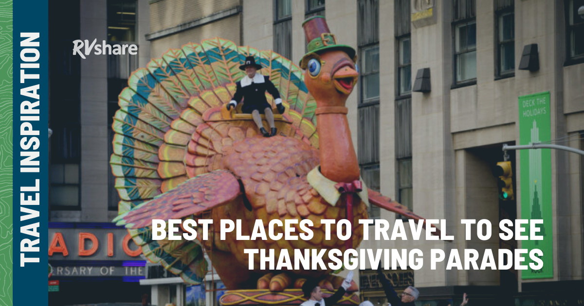 Best Places to Travel to See Thanksgiving Parades | RVshare