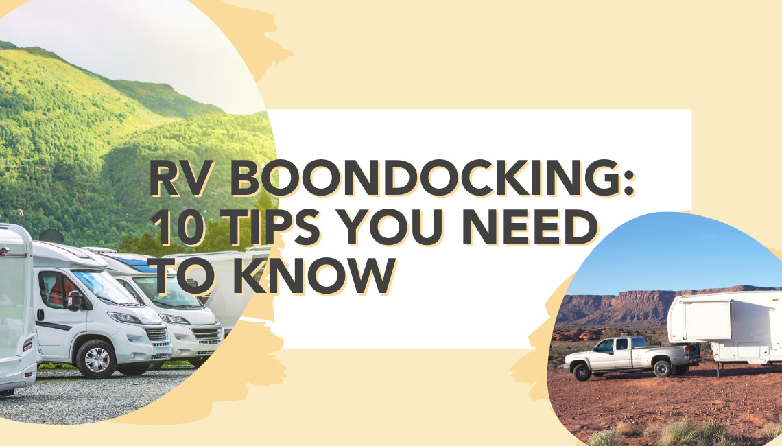 RV Boondocking: What is Boondocking? 10 Tips you need to know!