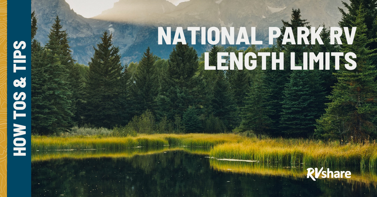 National Park RV Length Limits RVshare