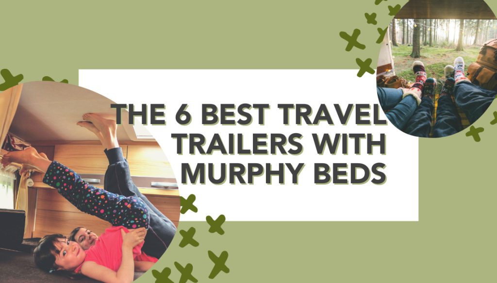 The 6 Best Travel Trailers with Murphy Beds 2020 RVshare