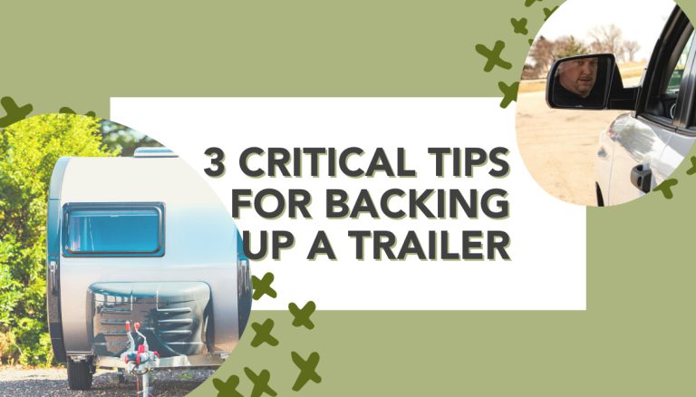 How to Back Up a Trailer: View These 3 Critical Tips!
