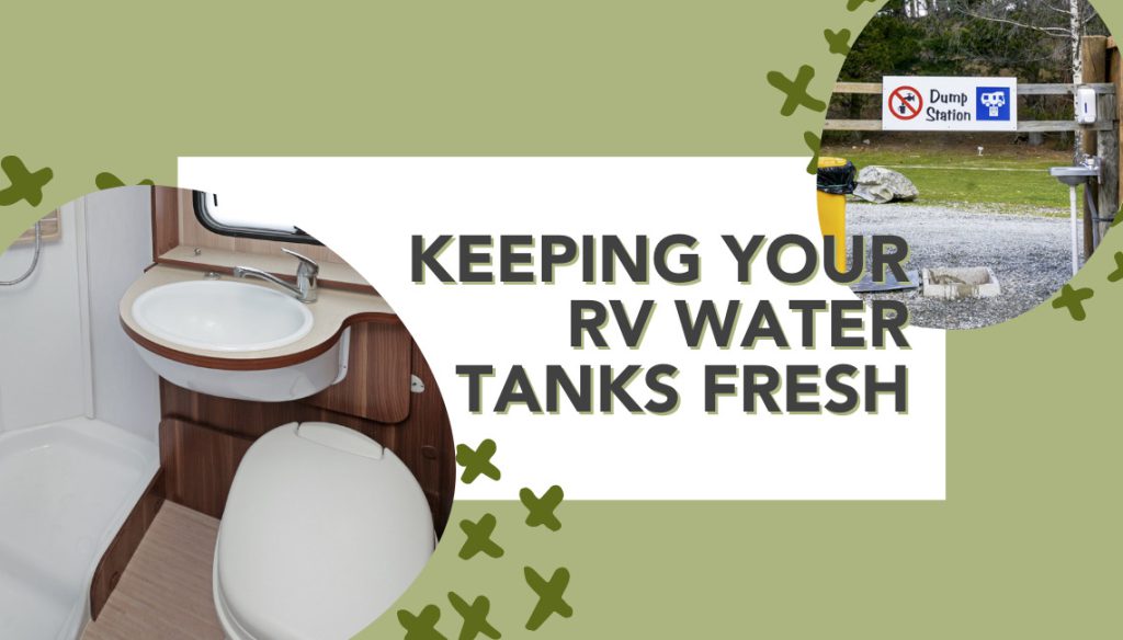 Keeping Your RV Water Tanks Fresh 9 Tips RVshare