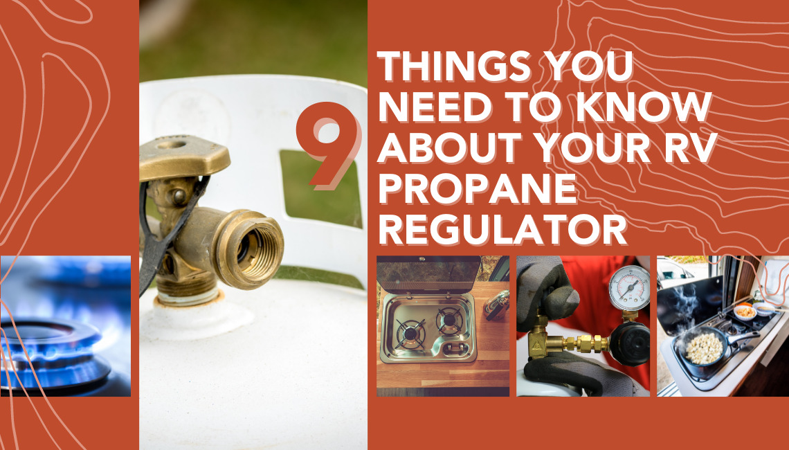 RV Propane Regulator 9 Things You Need to Know!