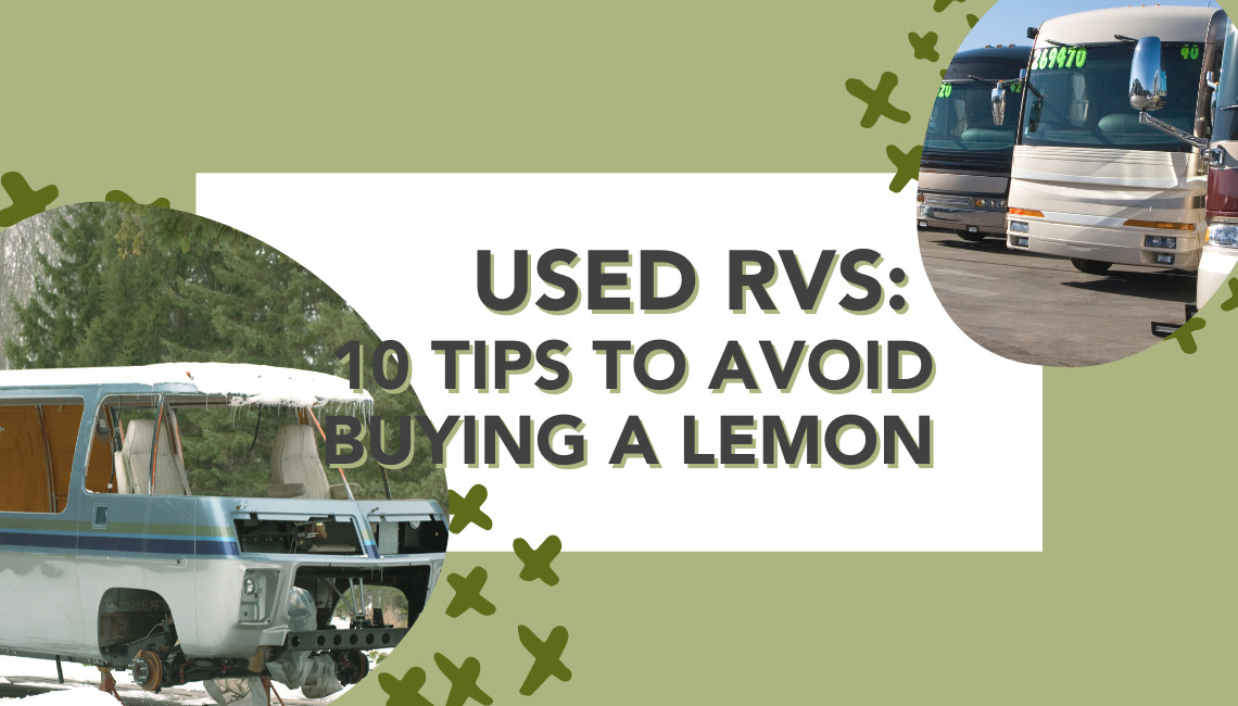 Used RVs 10 Tips to Help You Avoid Buying a Lemon RVshare